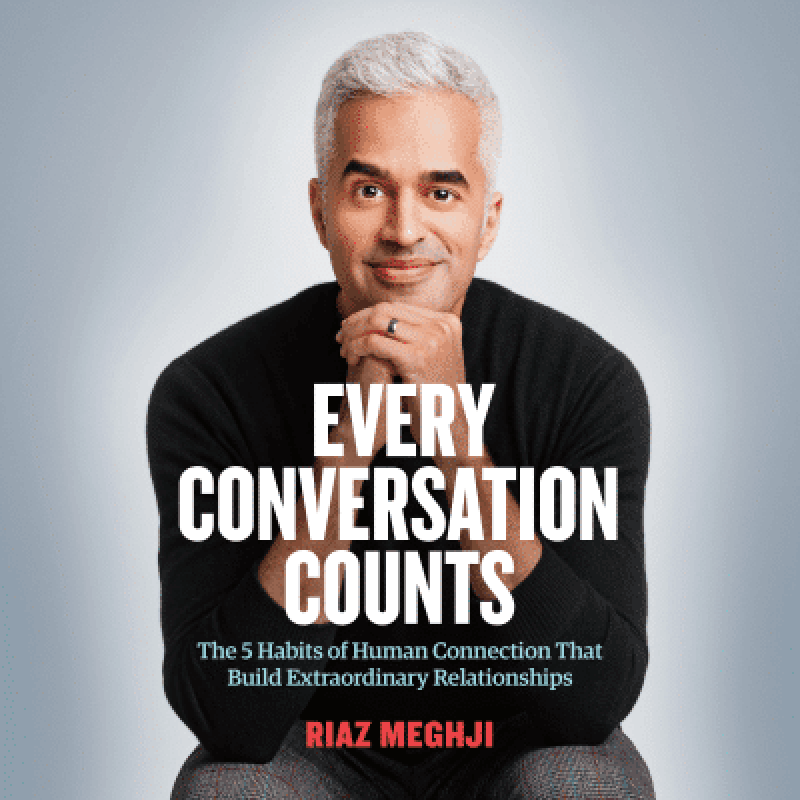 Every Conversation Counts by Riaz Meghji