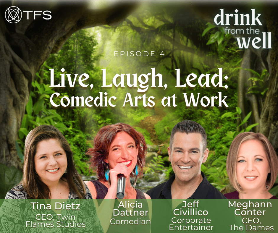 Live, Laugh, Lead: Comedic Arts at Work featured image with photos of host, Tina Dietz, and guests Alicia Dattner, Jeff Civillico, and Meghann Conter