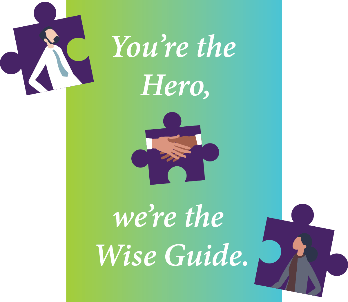 Puzzle pieces illustrating two people handshaking, showing text "You're the Hero, we're the Wise Guide."